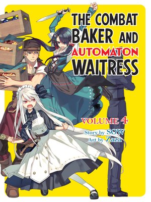 cover image of The Combat Baker and Automaton Waitress, Volume 4